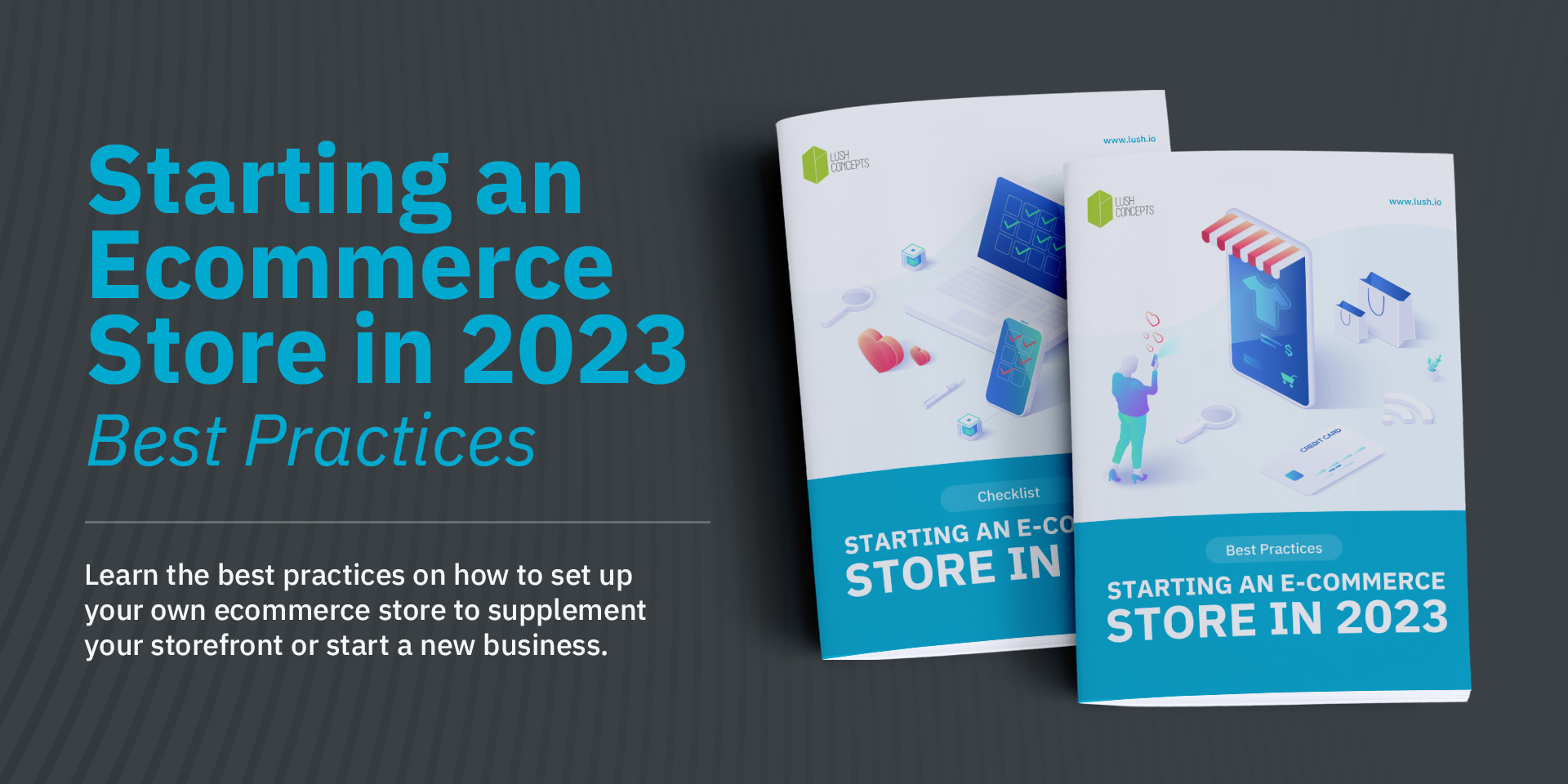 Starting An Ecommerce Store In 2023 - Best Practices – Lush Concepts